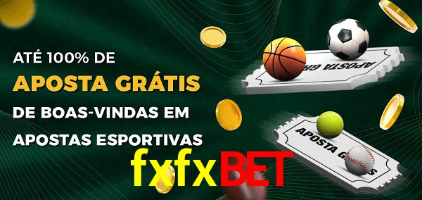 fxfxbet Ate 100% de Aposta Gratis